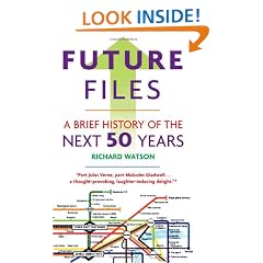 Future Files: A Brief History of the Next 50 Years
