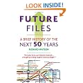 Future Files: A Brief History of the Next 50 Years
