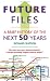 Future Files: A Brief History of the Next 50 Years