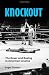 Knockout: The Boxer and Boxing in American Cinema