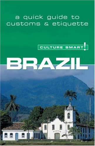 City Travel Guides Discounted  Books : Brazil - Culture Smart!: a quick guide to customs and etiquette (Culture Smart!)