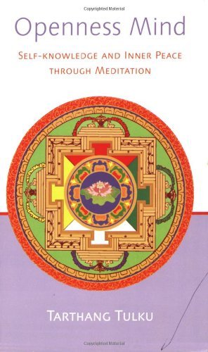 Openness Mind: Self-knowledge and Inner Peace through Meditation (Nyingma Psychology Series)