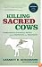 Killing Sacred Cows: Overcoming the Financial Myths That Are Destroying Your Prosperity