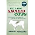 Killing Sacred Cows: Overcoming the Financial Myths That Are Destroying Your Prosperity