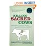 Killing Sacred Cows: Overcoming the Financial Myths That Are Destroying Your Prosperity