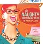 The Naughty Secretary Club: The Working Girl's Guide to Handmade Jewelry