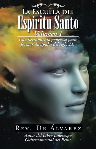 La Escuela del Espíritu Santo: Fuente de Avivamiento (Spanish Edition)