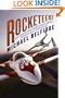 Rocketeers: How a Visionary Band of Business Leaders, Engineers, and Pilots Is Boldly Privatizing Space