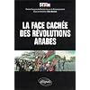 La Face Cach�e des R�volutions Arabes