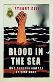 Blood in the Sea: HMS Dunedin and the Enigma Code (Cassell Military Paperbacks)