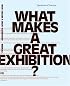 What Makes a Great Exhibition?