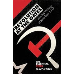 Revolution at the Gates: Zizek on Lenin: The 1917 Writings (Essential Zizek)