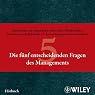 H&ouml;rbuch Die fünf entscheidenden Fragen des Managements