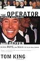 The Operator: David Geffen Builds, Buys, and Sells the New Hollywood