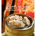 Dim Sum: Traditional Favourites and Innovative Creations