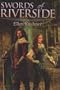 Swords of Riverside (Swordspoint & The Privilege of the Sword)