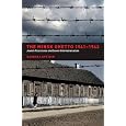 The Minsk Ghetto 1941-1943: Jewish Resistance and Soviet Internationalism