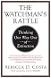 The Watchman's Rattle: Thinking Our Way Out of Extinction