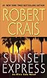 Sunset Express: An Elvis Cole Novel (Elvis Cole Novels)