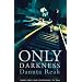 Only Darkness