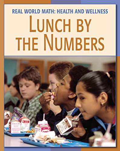 Lunch by the Numbers (21st Century Skills Library: Real World Math)