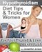Hypothyroidism Diet Tips & Tricks for Women - Fix Your Thyroid & Lose Weight Fast