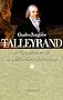 Talleyrand et l'invention de la diplomatie fran�aise