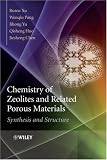 Chemistry of Zeolites and Related Porous Materials: Synthesis and Structure