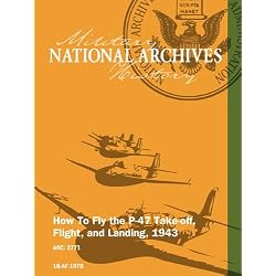 How To Fly the P-47 Take-off, Flight, and Landing, 1943