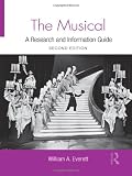 The Musical: A Research and Information Guide (Routledge Music Bibliographies)