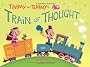 Timmy and Tammys Train of Thought