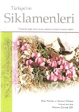 Türkiye'nin siklamenleri : Türkiye'de doǧal olarak yetişen siklamen türlerinin tanitim rehberi