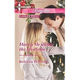 marry me under the mistletoe harlequin romancethe gingerbread girls