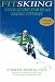 FitSkiing: Your Guide for Peak Skiing Fitness