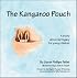The Kangaroo Pouch: A Story About Gestational Surrogacy For Young Children