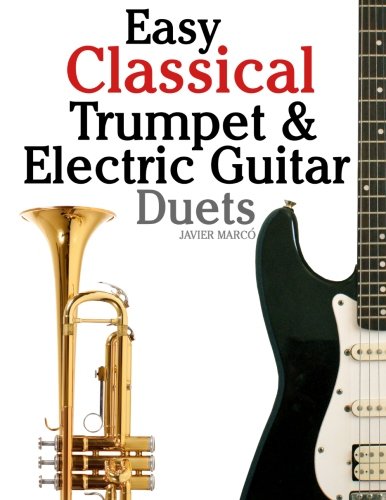 easy classical trumpet  electric guitar duets featuring music of brahms bach wagner handel and other composers