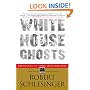 White House Ghosts: Presidents and Their Speechwriters