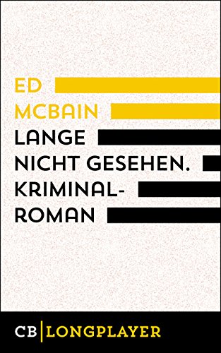 Lange nicht gesehen. Kriminalroman aus dem 87. Polizeirevier (German Edition)