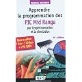 Apprendre la programmation des PIC Mid-Range par l'exp�rimentation et la simulation - 4e �dition: Coffret livre + c�d�rom +PIC 16F88
