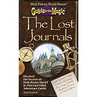 Guide to the Magic of Walt Disney World: The Lost Journals by Tim Foster