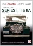Land Rover Series I, II & IIA (Essential Buyers Guide Series)