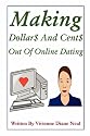 Making Dollar$ And Cent$ Out Of Online Dating