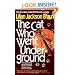 The Cat Who Went Underground