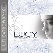 Lucy (Dramatized) | [Damien Atkins]