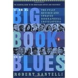the big book of blues the fully revised and updated biographical encyclopedia