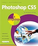 Photoshop CS5 in Easy Steps: For the Mac and PCs