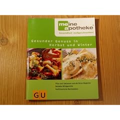Gesunder Genuss in Herbst und Winter Meine Apotheke Gesundheit ma�geschneidert
