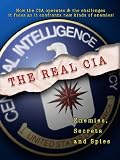 The Real CIA: Enemies, Secrets and Spies