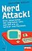Nerd Attack!: Eine Geschichte der digitalen Welt vom C64 bis zu Twitter und Facebook - Ein SPIEGEL-Buch