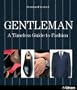 Gentleman: A Timeless Guide to Fashion (Lifestyle)